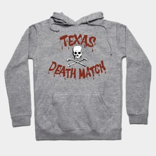 Texas Death Match Hoodie